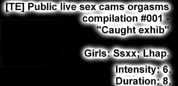 trends[TE] Public live sex cams orgasms compilation 001 - "Caught exhib"